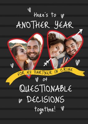 Another Year Of Questionable Decisions Photo Upload Anniversary Card