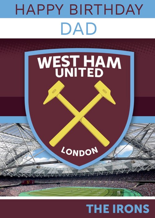 West Ham United - Birthday Card - Dad - The Irons