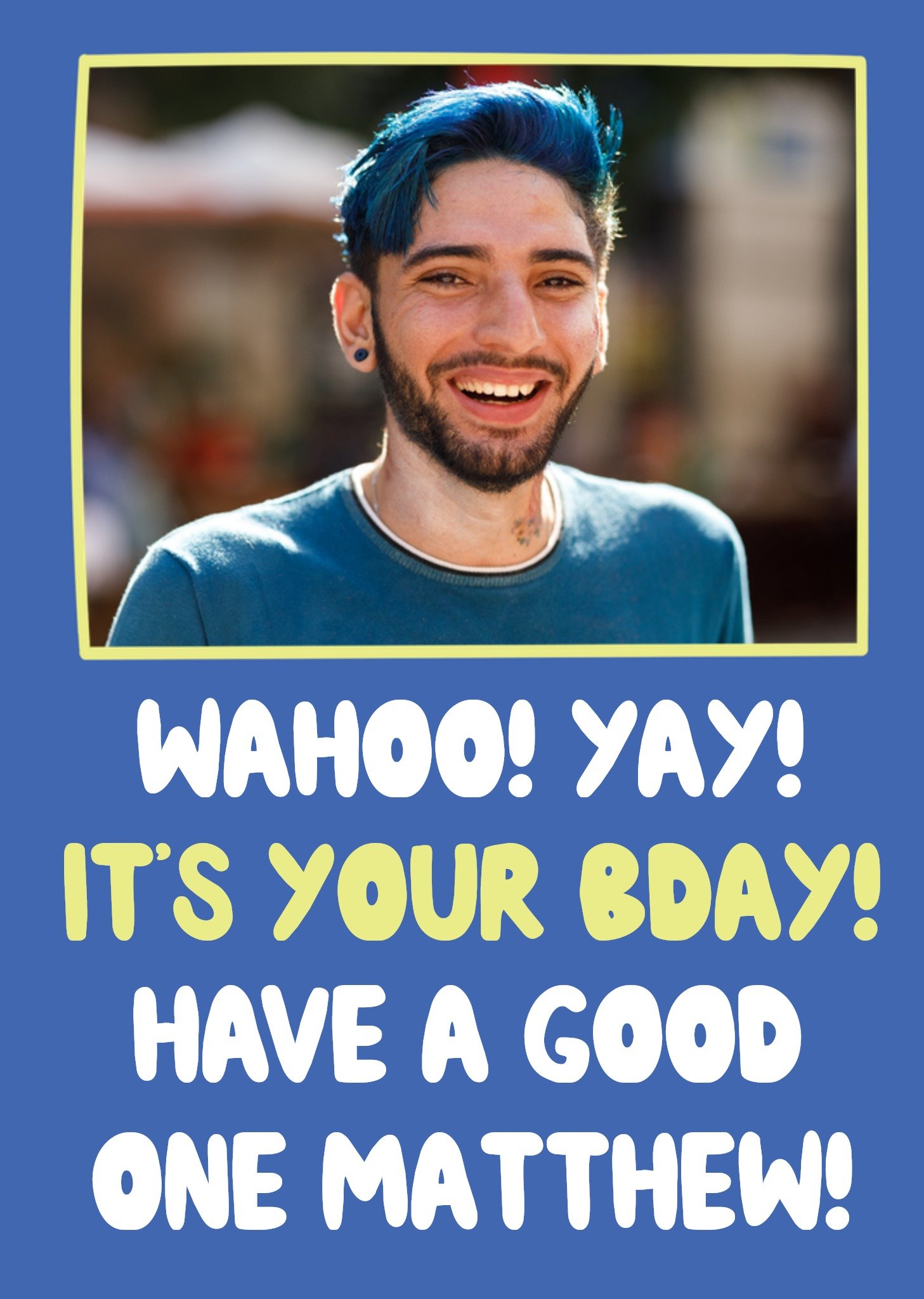 Moonpig Wahoo Have A Good One Photo Upload Birthday Card
