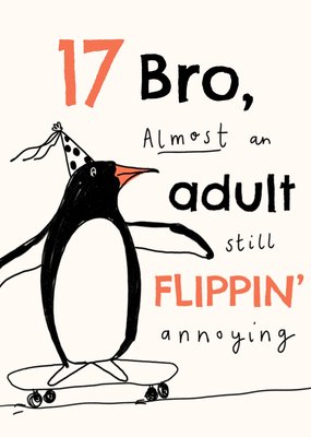 Almost An Adult Still Flippin' Annoying Birthday Card