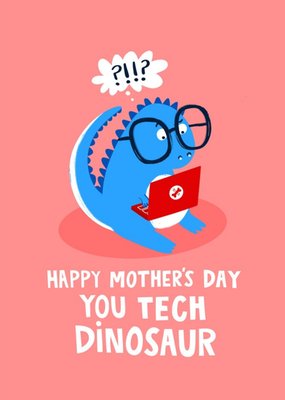 Funny Tech Dinosaur Illustrated Lucy Maggie Mother's Day Card