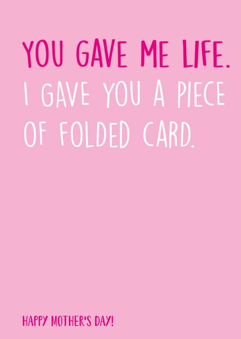 Funny Gift of Life vs Folded Card Mother's Day Card