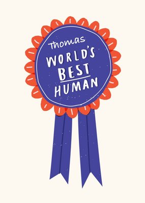 World's Best Human Rosette Personalised Happy Birthday Card