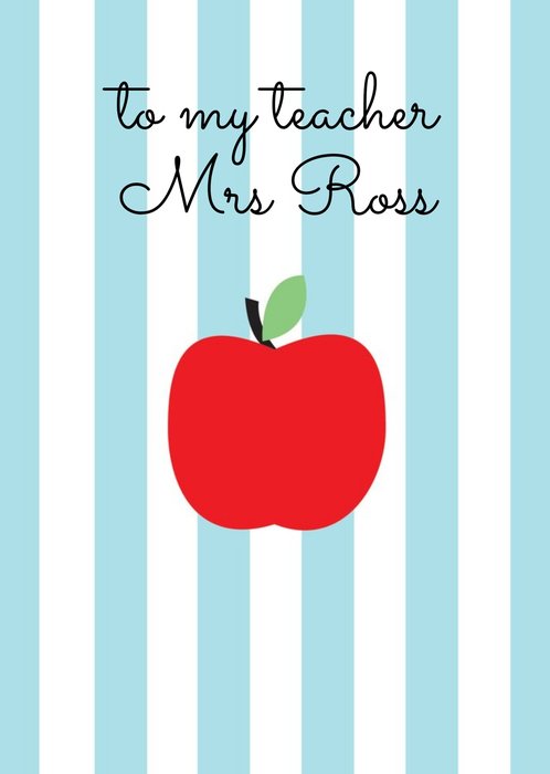 Blue And White Stripes And Apple Personalised To My Teacher Card