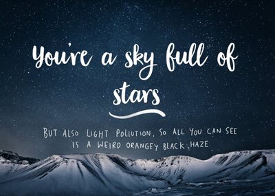 Positively Cynical Sky Full Of Stars Card