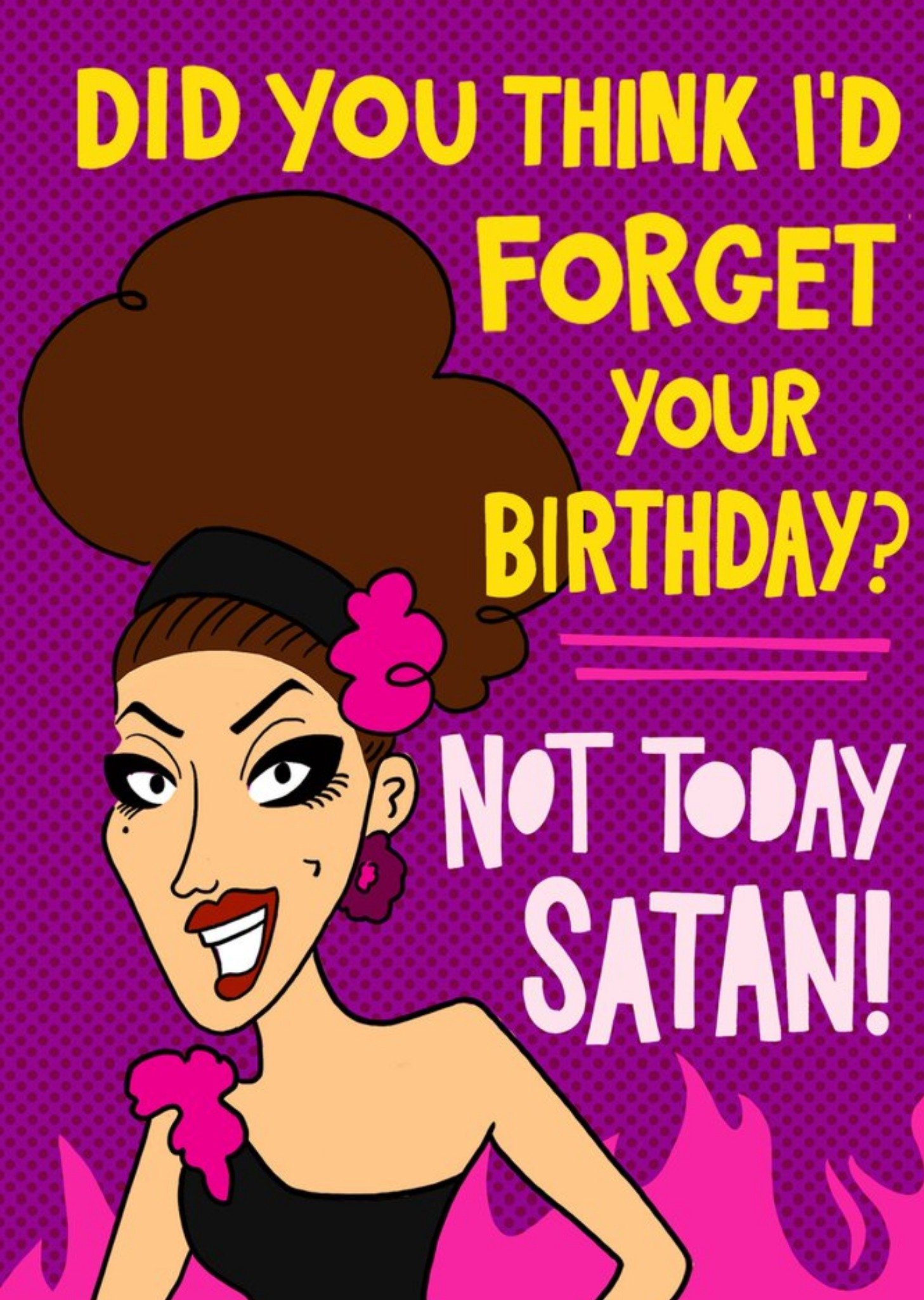 Moonpig Forget Your Birthday Not Today Satan Birthday Card