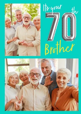 It's Your 70th Brother Balloon Numbers Photo Upload Birthday Card