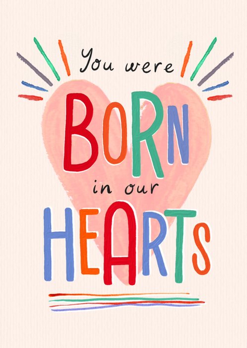 You Were Born In Our Hearts Adoption Card