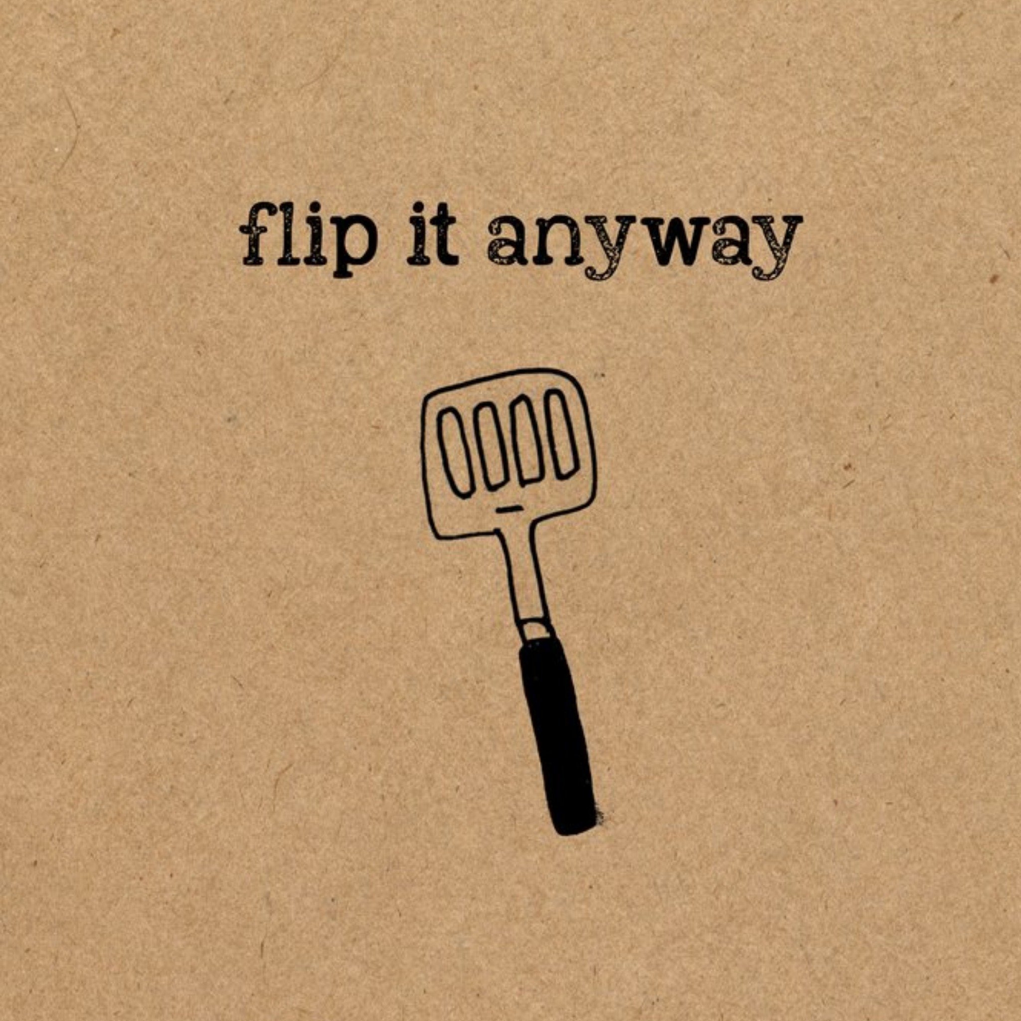 Moonpig Funny Pun Flip It Anyway General Everyday Card