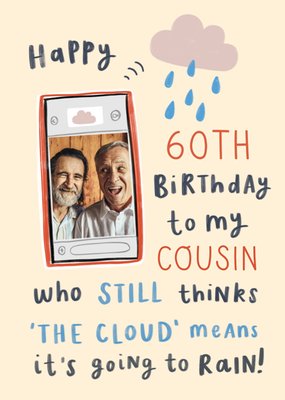 The Cloud Photo Upload Cousin 60th Birthday Card