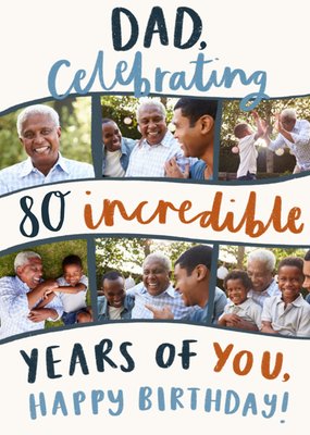 80 Incredible Years Of You Photo Upload Dad Birthday Card