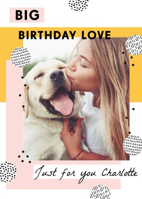 Big Birthday Love Photo Upload Birthday Card