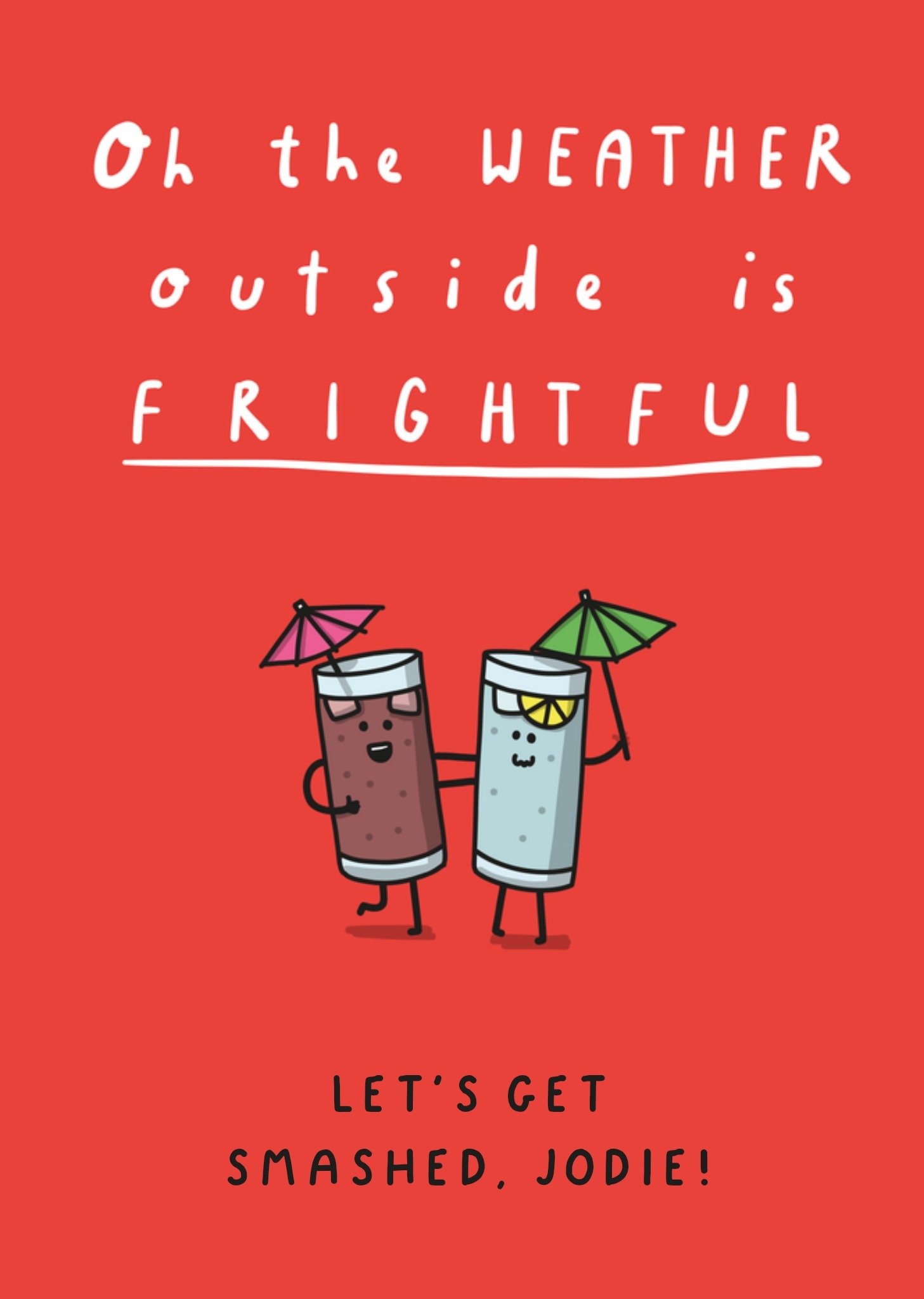 Moonpig Oh The Weather Outside Is Frightful Christmas Card
