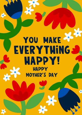 Lucy Maggie You Make Everything Happy Illustrated Flowers Typography Mother's Day Card
