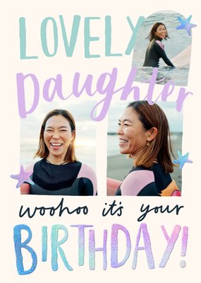 Lovely Daughter Photo Upload Birthday Card