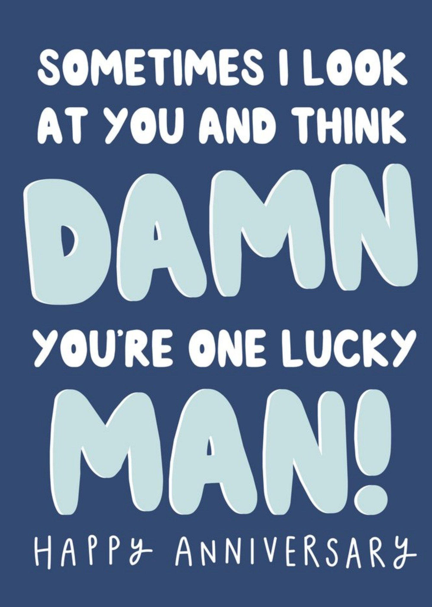 Moonpig Damn You're One Lucky Man Funny Anniversary Card