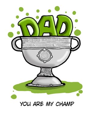 Dad You Are My Champ Trophy Illustrated Father's Day Card