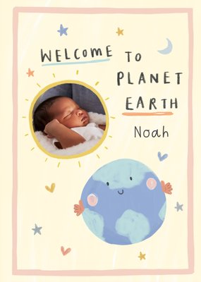 Welcome To Planet Earth New Baby Photo Upload Card