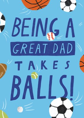 Funny Sports Being A Great Dad Takes Balls Father's Day Card