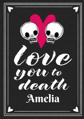 Love You To Death Card