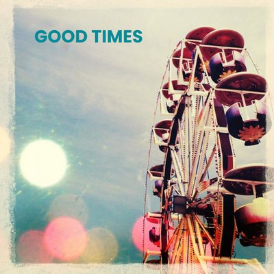 Vintage Ferris Wheel Good Times Card