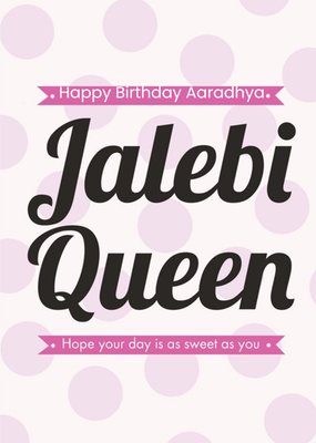 Eastern Print Jalebi Queen Sweet Birthday Card