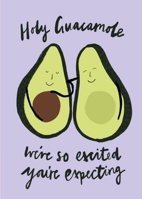 Katy Welsh Illustrated Holy Guacomole You're Expecting Congratulations Card