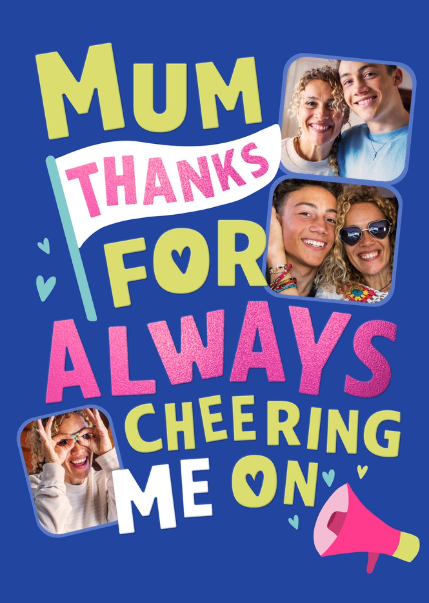 Moonpig Mum Thanks For Always Cheering Me On Photo Upload Mother's Day Card