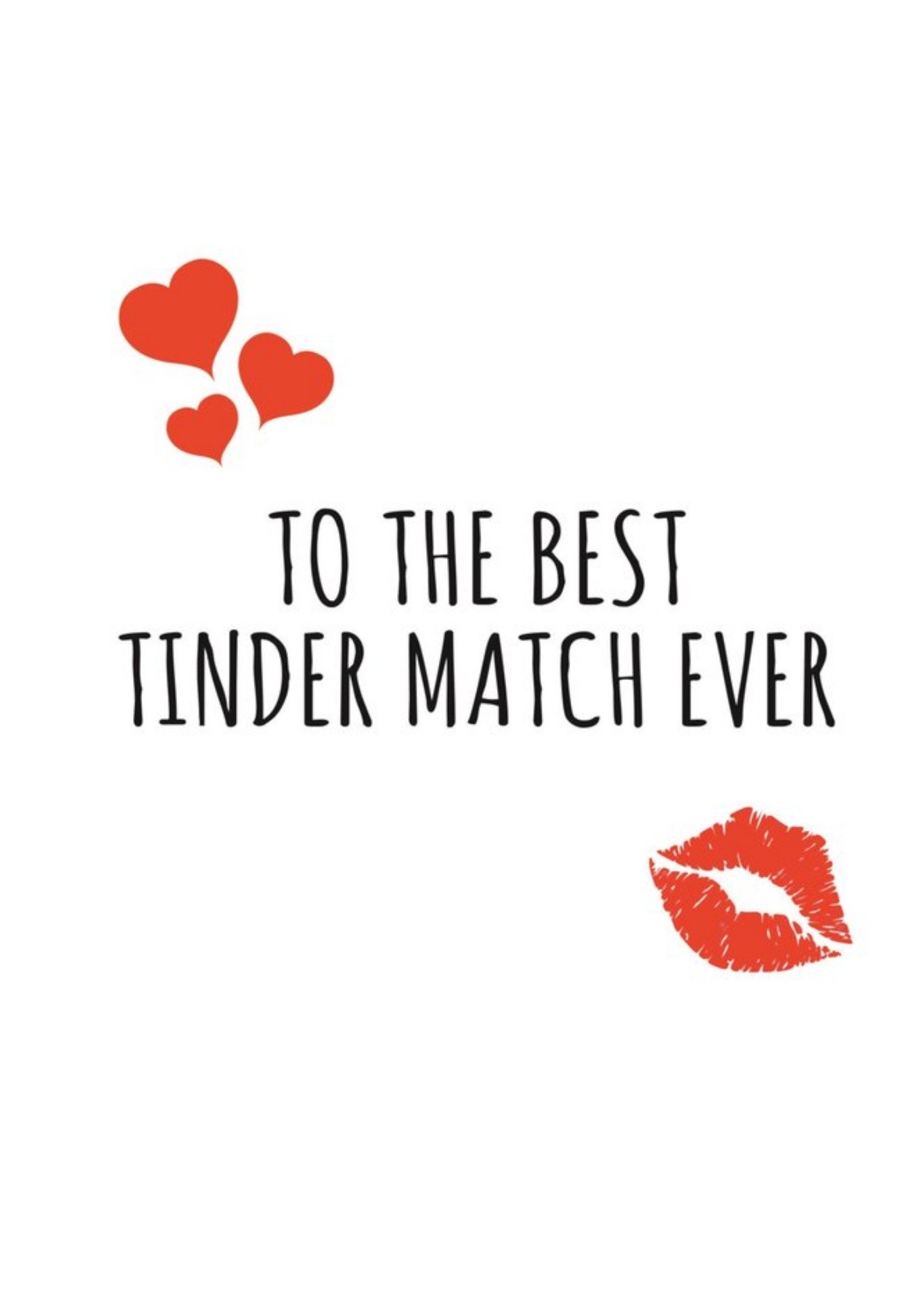 Other Typographical To The Best Tinder Match Ever Valentines Day Card
