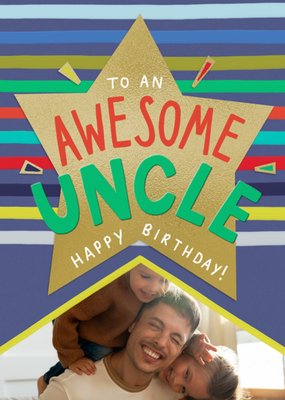 To An Awesome Uncle Photo Upload Birthday Card