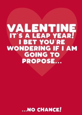 I Bet You're Wondering If I'm Going To Propose... Valentine's Day Card