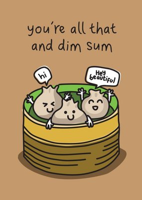 You're All That And Dim Sum Funny Pun Card