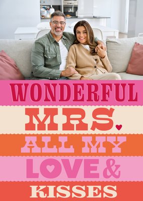 Wonderful Mrs. All My Love & Kisses Valentine's Day Card