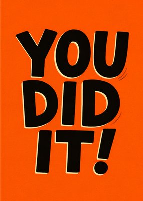 You Did It Typography Card