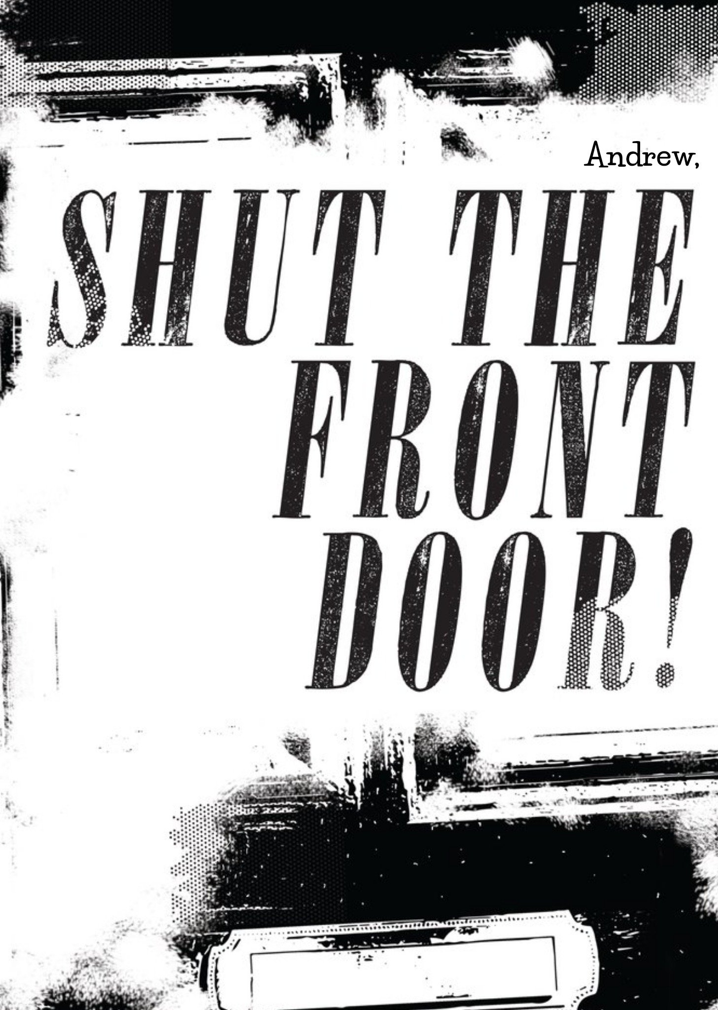 Moonpig Shut The Front Door Personalised Greetings Card