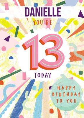 You're 13 Today Birthday Card