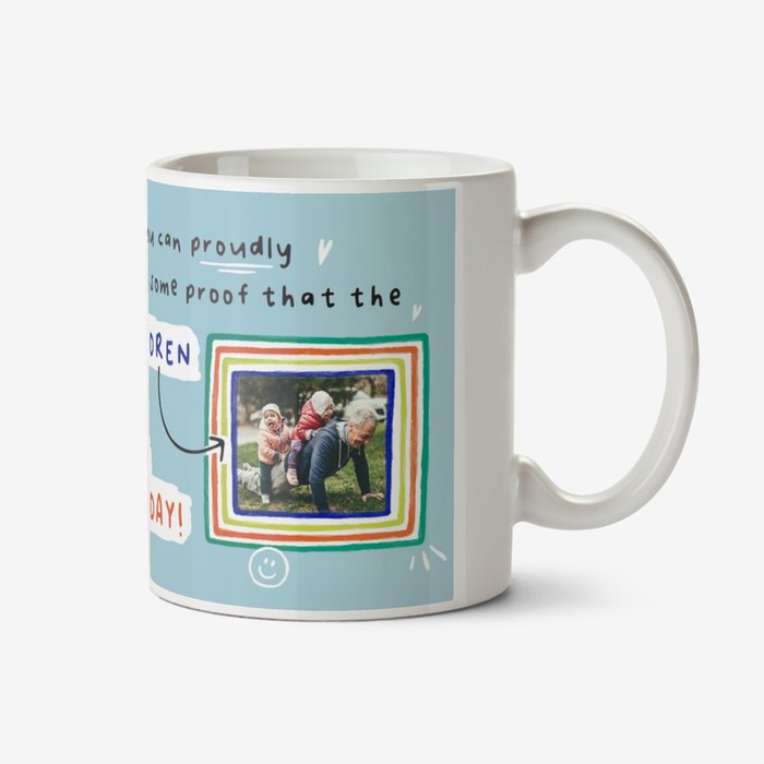 Funny Proof The Grandkids said Happy Father's Day Photo Upload Mug