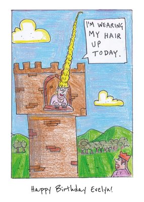 Im Wearing My Hair Up Today Princess In A Tower Personalised Birthday Card