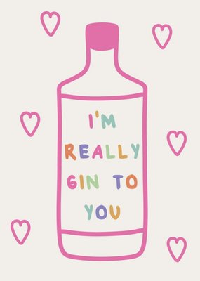 Pun I Am Really Gin To You Pun Card