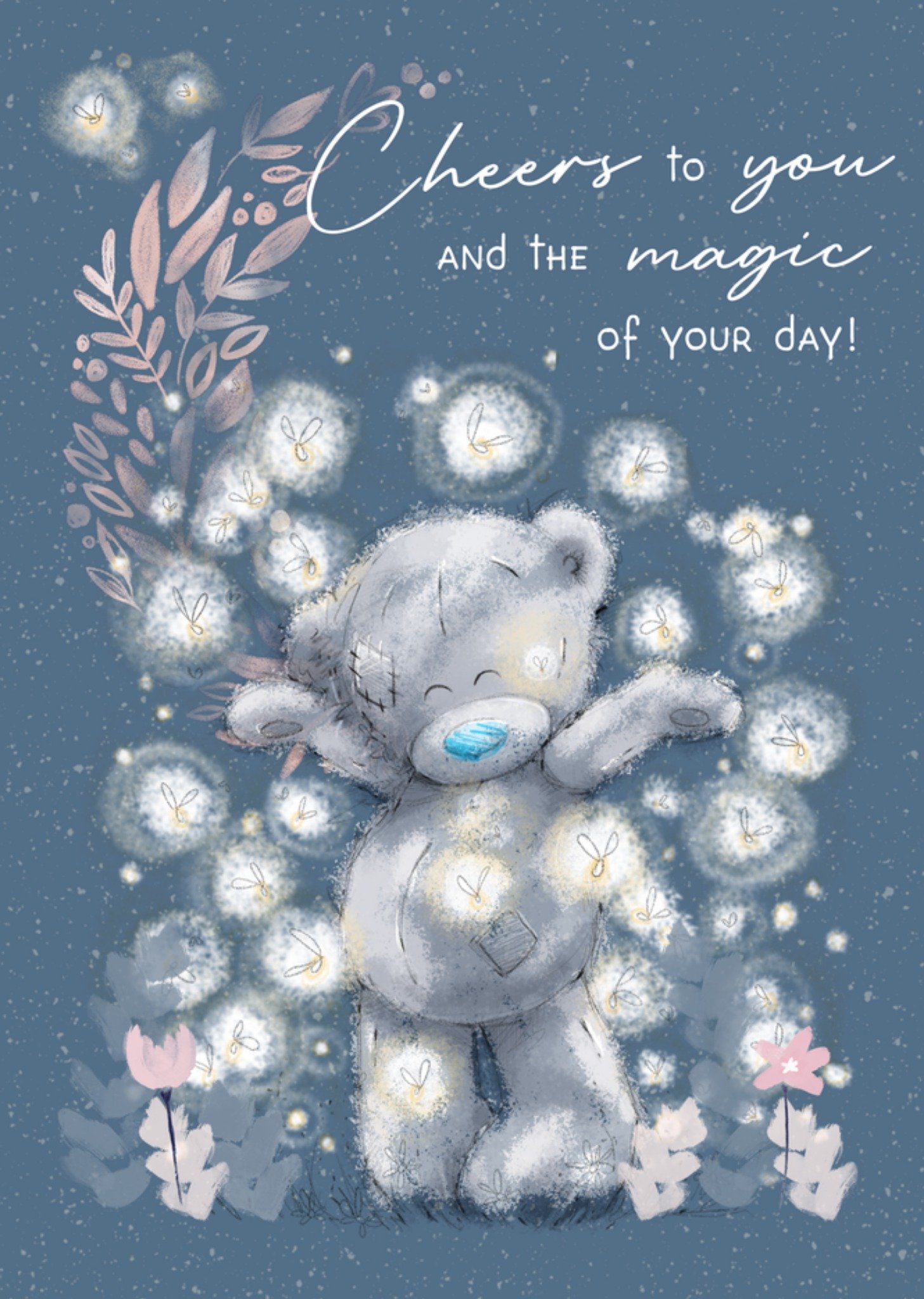 Me To You Tatty Teddy Cheers To You And The Magic Of Your Day Birthday Card