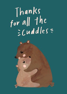 Thanks For All The Cuddles Illustrated Bears Mother's Day Card