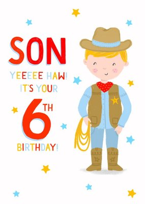 Cute Cowboy Son Yeeeee Haw It's Your 6th Birthday Card