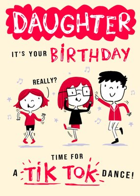 Daughter Time For A Tik Tok Dance Birthday Card