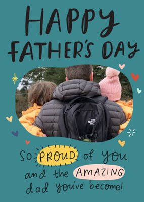 Proud Of You Photo Upload Father's Day Card