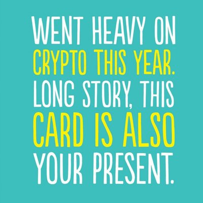 Heavy On Crypto Funny Typographic Card