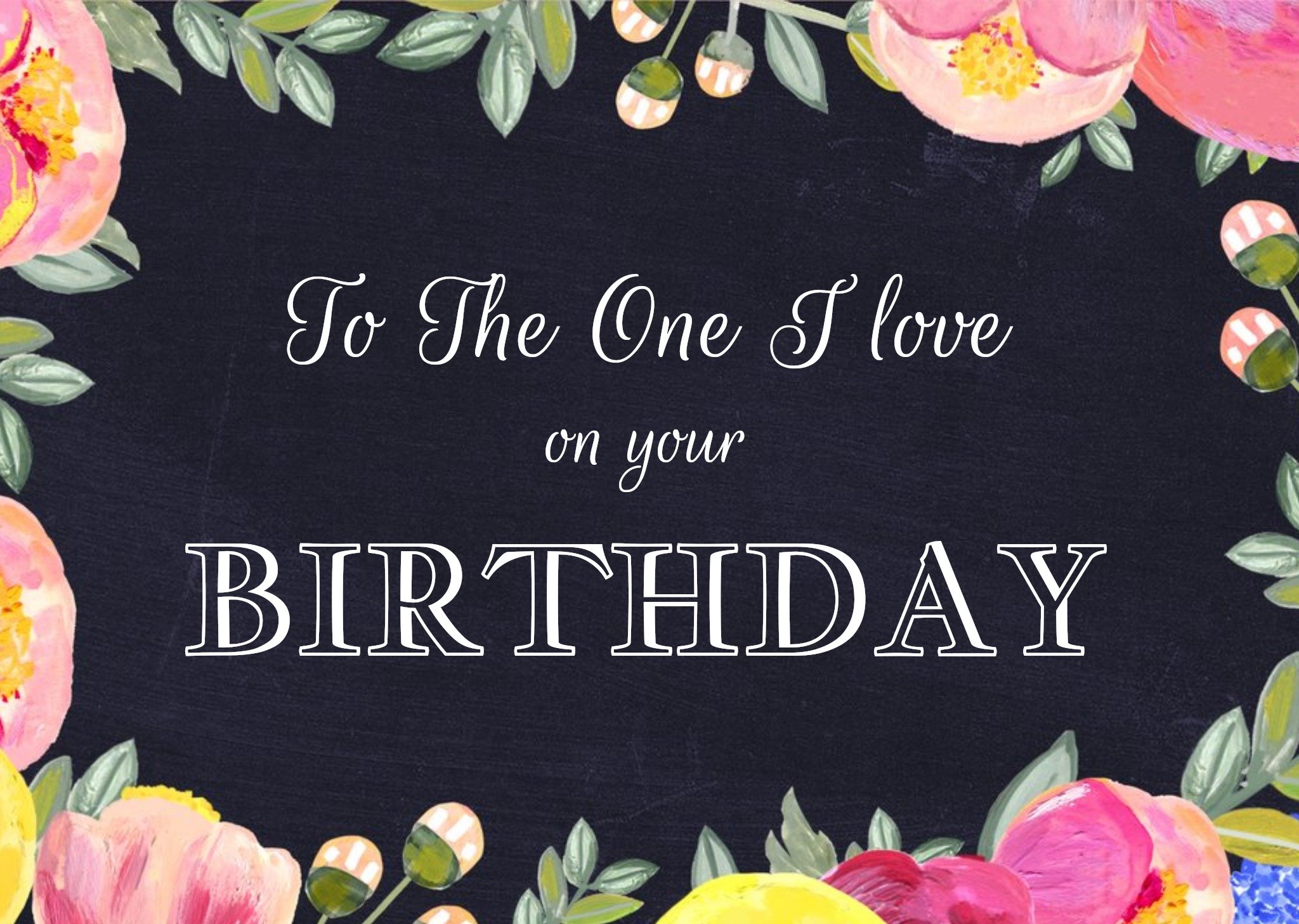 Moonpig To The One I Love On Your Birthday - Traditional Floral Birthday Card
