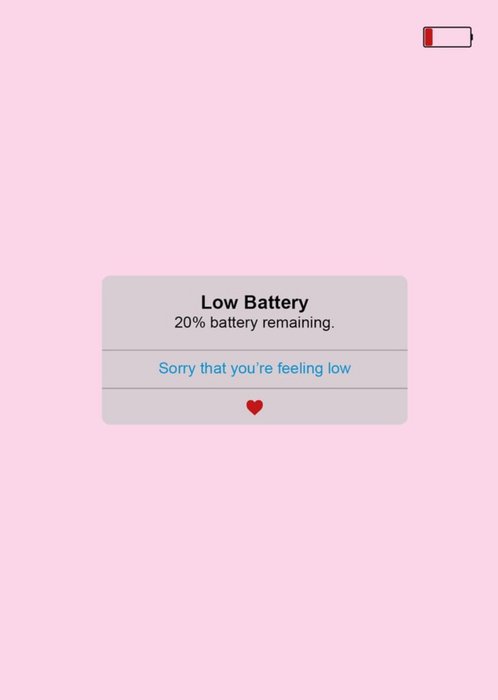 Low Battery Phone Sorry You Are Feeling Low Card