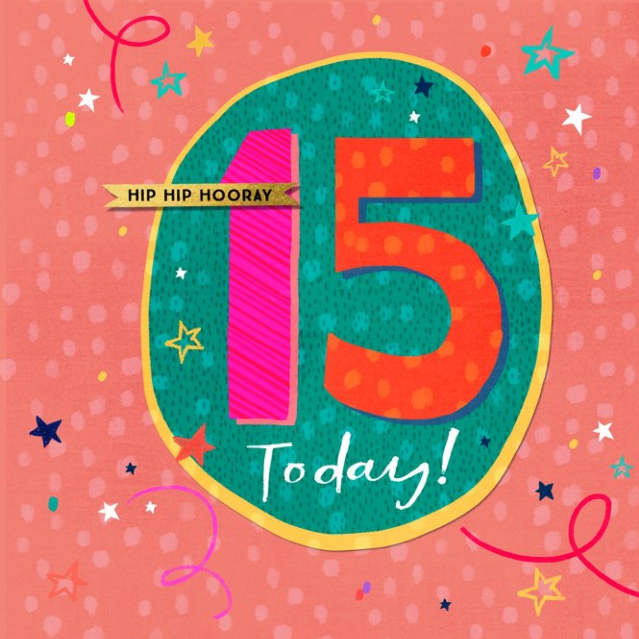 Moonpig Modern Design Rainbow Hip Hip Hooray 15 Today Birthday Card