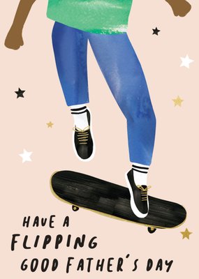 Scribbler Have A Flipping Good Father’s Day Illustrated Skateboard Father’s Day Card