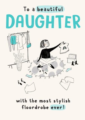 Beautiful Daughter Clothes Illustrated Birthday Card